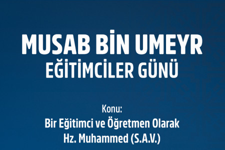 Musab Bin Umeyr - Eğitimciler Günü 2024